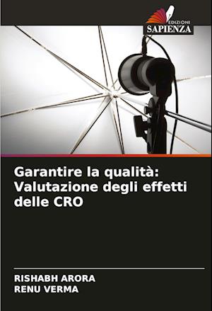 Garantire la qualità: Valutazione degli effetti delle CRO