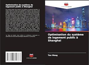 Optimisation du système de logement public à Shanghai