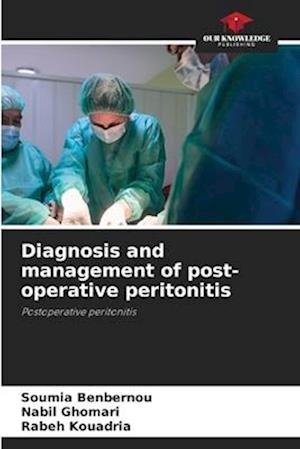 Diagnosis and management of post-operative peritonitis