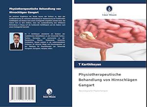 Physiotherapeutische Behandlung von Hirnschlägen Gangart