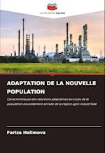 ADAPTATION DE LA NOUVELLE POPULATION