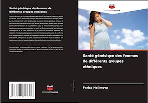 Santé génésique des femmes de différents groupes ethniques