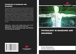 PHYSIOLOGY IN DIAGRAMS AND DRAWINGS