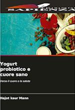 Yogurt probiotico e cuore sano