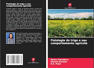 Fisiologia do trigo e seu comportamento agrícola