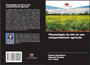 Physiologie du blé et son comportement agricole