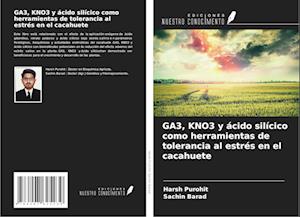 GA3, KNO3 y ácido silícico como herramientas de tolerancia al estrés en el cacahuete