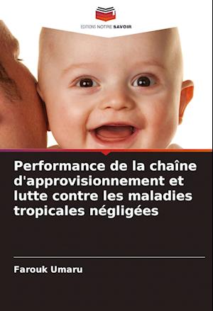 Performance de la chaîne d'approvisionnement et lutte contre les maladies tropicales négligées