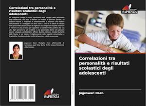 Correlazioni tra personalità e risultati scolastici degli adolescenti