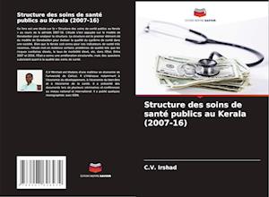 Structure des soins de santé publics au Kerala (2007-16)