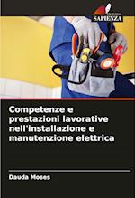 Competenze e prestazioni lavorative nell'installazione e manutenzione elettrica