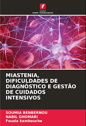 MIASTENIA, DIFICULDADES DE DIAGNÓSTICO E GESTÃO DE CUIDADOS INTENSIVOS