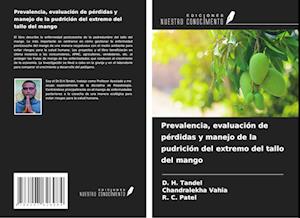 Prevalencia, evaluación de pérdidas y manejo de la pudrición del extremo del tallo del mango