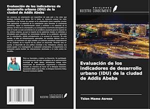 Evaluación de los indicadores de desarrollo urbano (IDU) de la ciudad de Addis Abeba