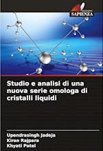 Studio e analisi di una nuova serie omologa di cristalli liquidi