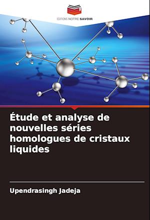 Étude et analyse de nouvelles séries homologues de cristaux liquides