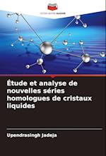 Étude et analyse de nouvelles séries homologues de cristaux liquides