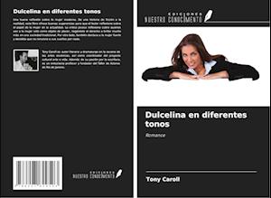 Dulcelina en diferentes tonos