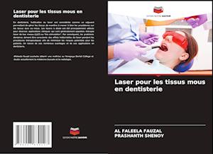 Laser pour les tissus mous en dentisterie