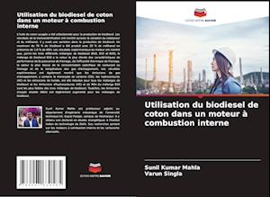 Utilisation du biodiesel de coton dans un moteur à combustion interne