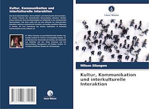 Kultur, Kommunikation und interkulturelle Interaktion