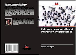 Culture, communication et interaction interculturelle