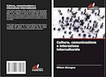 Cultura, comunicazione e interazione interculturale