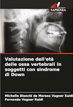 Valutazione dell'età delle ossa vertebrali in soggetti con sindrome di Down