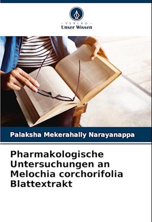 Pharmakologische Untersuchungen an Melochia corchorifolia Blattextrakt