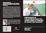 PRÉVALENCE ET CARACTÉRISTIQUES DES CARIES DANS LA PÉRIODE DE DENTITION PRIMAIRE