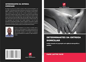 DETERMINANTES DA ENTREGA DOMICILIAR