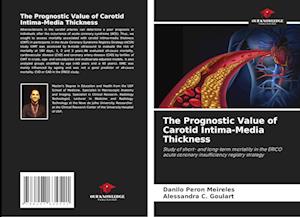 The Prognostic Value of Carotid Intima-Media Thickness