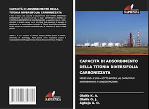 CAPACITÀ DI ADSORBIMENTO DELLA TITONIA DIVERSIFOLIA CARBONIZZATA