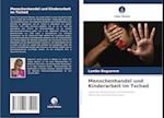 Menschenhandel und Kinderarbeit im Tschad