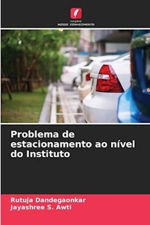 Problema de estacionamento ao nível do Instituto