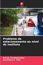 Problema de estacionamento ao nível do Instituto