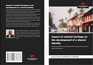 Impact of colonial heritage on the development of a shared identity