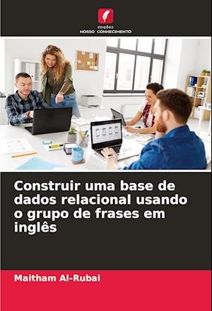 Construir uma base de dados relacional usando o grupo de frases em inglês