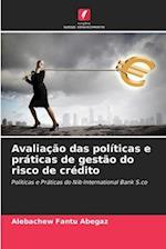 Avaliação das políticas e práticas de gestão do risco de crédito