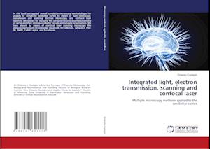 Integrated light, electron transmission, scanning and confocal laser