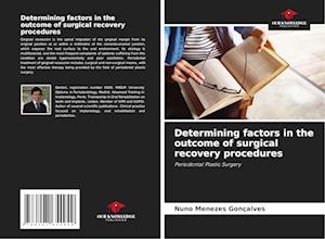 Determining factors in the outcome of surgical recovery procedures