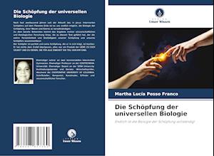 Die Schöpfung der universellen Biologie