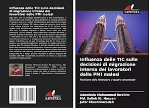 Influenza delle TIC sulle decisioni di migrazione interna dei lavoratori delle PMI malesi