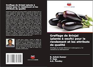 Greffage de Brinjal (plante à oeufs) pour le rendement et les attributs de qualité