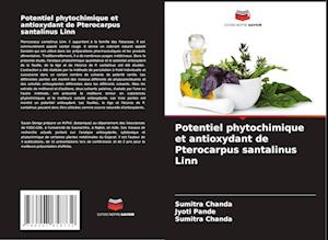 Potentiel phytochimique et antioxydant de Pterocarpus santalinus Linn