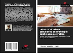 Impacts of prison complexes on municipal public administration