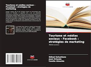 Tourisme et médias sociaux - Facebook : stratégies de marketing