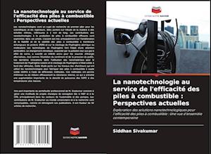 La nanotechnologie au service de l'efficacité des piles à combustible : Perspectives actuelles