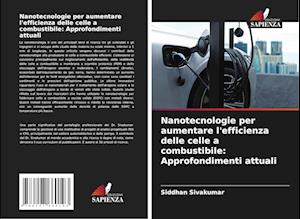 Nanotecnologie per aumentare l'efficienza delle celle a combustibile: Approfondimenti attuali