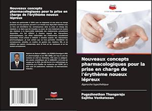 Nouveaux concepts pharmacologiques pour la prise en charge de l'érythème noueux lépreux